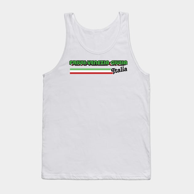 Friuli Venezia Giulia // Italy Region Typography Design Tank Top by DankFutura